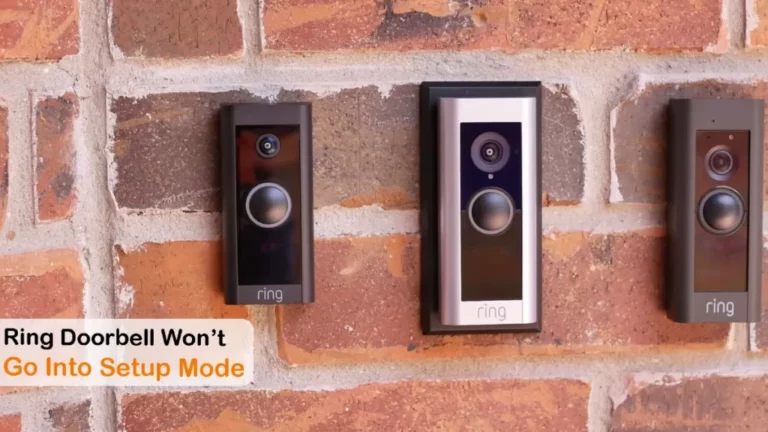 Ring Doorbell Won’t Go Into Setup Mode: Causes & Fixes